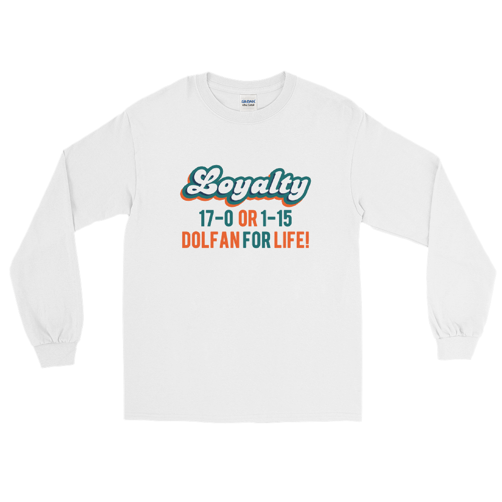 Loyalty (17-0 or 1-15) Dolfan 4 Life Long Sleeve T-Shirt – Miami